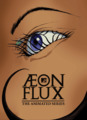 Aeon Flux =)