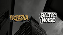 Baltic noise x Propazha (youtube)